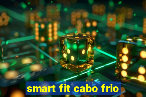 smart fit cabo frio